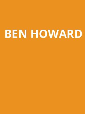 Ben Howard at O2 Academy Brixton